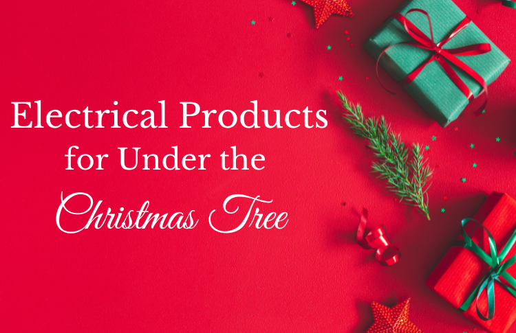 Electrical Products for Under the Christmas Tree