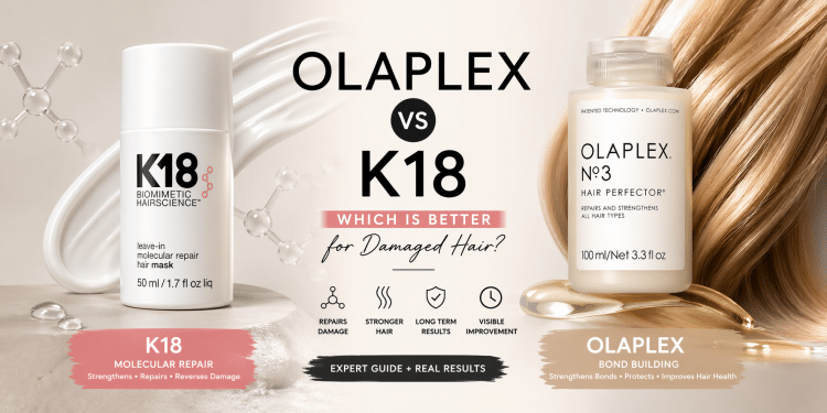 Olaplex vs K18: Which Is Better for Damaged Hair?